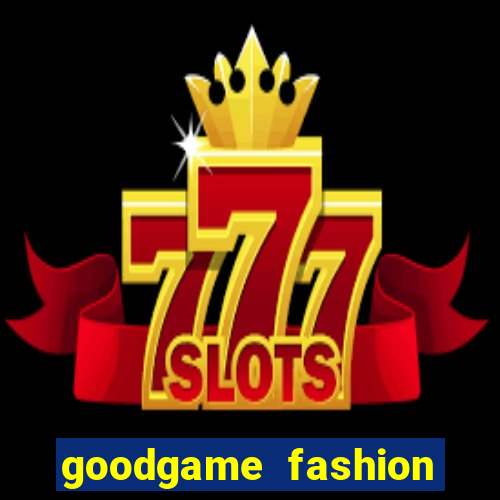 goodgame fashion click jogos